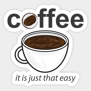 Coffee - it is just that easy Sticker